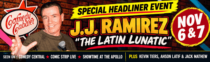 SPECIAL HEADLINER EVENT AT THE COMEDY CLUB VOTED BEST OF BUCKS & MONTGOMERY COUNTIES - NONSTOP LAUGHS WITH OUR COMEDY CLUB ENTERTAINER OF THE YEAR!! - Comedian J.J. RAMIREZ who has been seen on TV’s Comedy Central, “Comic Strip Live,  and “Showtime at the Apollo!” He was also featured in the movie  The Latin Legends of Comedy.  J.J. is known as  The Latin Lunatic  his audience participation is totally hysterical! A regular performer in Las Vegas and AC but we have him in Bucks County tis weekend! Plus, 2 comedy competition champs on the same show Kevin Tiers, and Ahson Latif and funny comic Jack Mathew. YOU WILL BE LAUGHING ALL NIGHT!! Guaranteed!!!